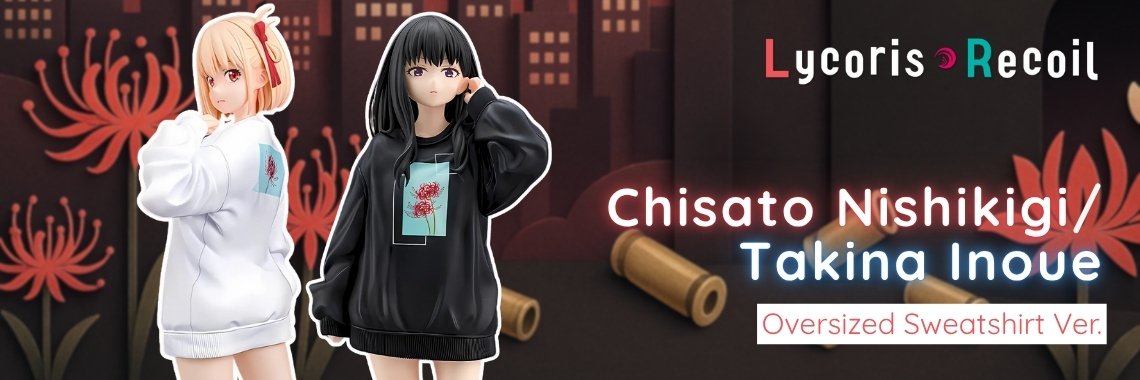 lycoris recoil chisato nishikigi oversized sweatshirt ver scale figure banner